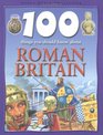 100 Things You Should Know About Roman Britain