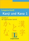 Langenscheidts Handbuch und Lexikon der japanischen Schrift Kanji und Kana Bd1 Handbuch