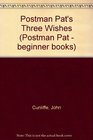 Postman Pat's Three Wishes