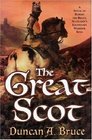 The Great Scot A Novel of Robert the Bruce Scotland's Legendary Warrior King