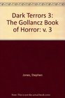 Dark Terrors 3: The Gollancz Book of Horror (v. 3)