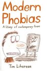 Modern Phobias A Litany of Contemporary Fears