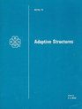 Adaptive Structures Presented at the Winter Annual Meeting of the American Society of Mechanical Engineers San Francisco California December 1015 1989  V 15