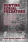 Hunting Serial Predators A Multivariate Classification Approach to Profiling Violent Behavior