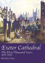 Exeter Cathedral The First Thousand Years 4001550