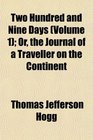 Two Hundred and Nine Days  Or the Journal of a Traveller on the Continent