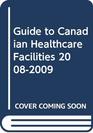 Guide to Canadian Healthcare Facilities 20082009