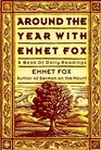 Around the Year with Emmet Fox A Book of Daily Readings