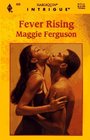 Fever Rising (Harlequin Intrigue, No 408)