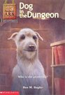Dog in the Dungeon (Animal Ark Hauntings, Bk 3)