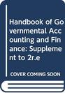 Handbook of Governmental Accounting and Finance 1994 Supplement to 2re