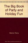 The Big Book of Party and Holiday Fun