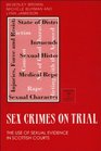 Sex Crimes on Trial The Use of Sexual Evidence in Scottish Courts