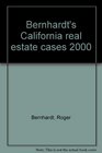 Bernhardt's California real estate cases 2000