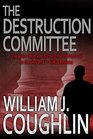 The Destruction Committee