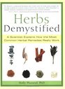 Herbs Demystified: A Scientist Explains How the Most Common Herbal Remedies Really Work (Demystified)