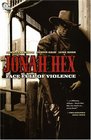 Jonah Hex Face Full of Violence