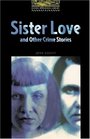 Sister Love and Other Crime Stories Reader
