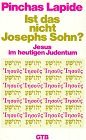 Ist das nicht Josephs Sohn Jesus im heutigen Judentum