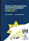 Police Organization and Management Behavior Theory and Process