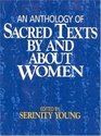 Anthology of Sacred Texts By and About Women