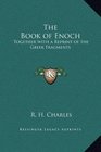 The Book of Enoch Together with a Reprint of the Greek Fragments
