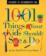 1001 Things Your Kids Should See and Do