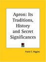 Apron: Its Traditions, History and Secret Significances
