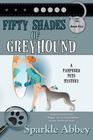 Fifty Shades of Greyhound (Pampered Pets, Bk 5)