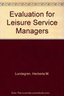 Evaluation for Leisure Service Managers