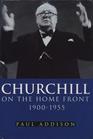 Churchill on the Home Front 19001955