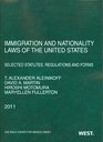 Immigration and Nationality Laws of the United States Selected Statutes Regulations and Forms 2011