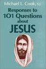 Responses to 101 Questions about Jesus