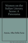 Women on the Italian Literary Scene A Panorama