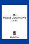 The Married Unmarried V3