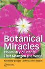 Botanical Miracles Chemistry of Plants That Changed the World