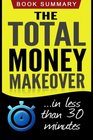 The Total Money Makeover Summarized for Busy People