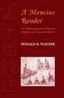 A Mencius Reader For Beginning and Advanced Students of Classical Chinese
