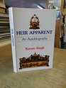 Heir Apparent An Autobiography