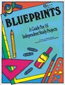 Blueprints  A Guide for Independent Study Projects
