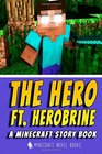 The Hero Ft Herobrine A Minecraft Story Book