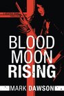Blood Moon Rising (Beatrix Rose, Bk 2)