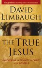 The True Jesus Uncovering the Divinity of Christ in the Gospels