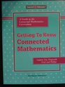 Getting to Know Connected Mathematics A Guide to the Connected Mathematics Curriculum