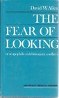 The Fear of Looking Or ScopophilicExhibitionistic Conflicts