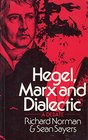 Hegel Marx and Dialectic A Debate