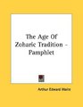 The Age Of Zoharic Tradition  Pamphlet