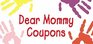 Dear Mommy Coupons