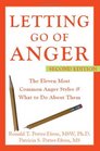 Letting Go of Anger The Eleven Most Common Anger Styles And What to Do About Them
