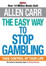 The Easy Way to Stop Gambling Take Control of Your Life